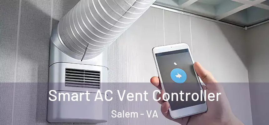 Smart AC Vent Controller Salem - VA
